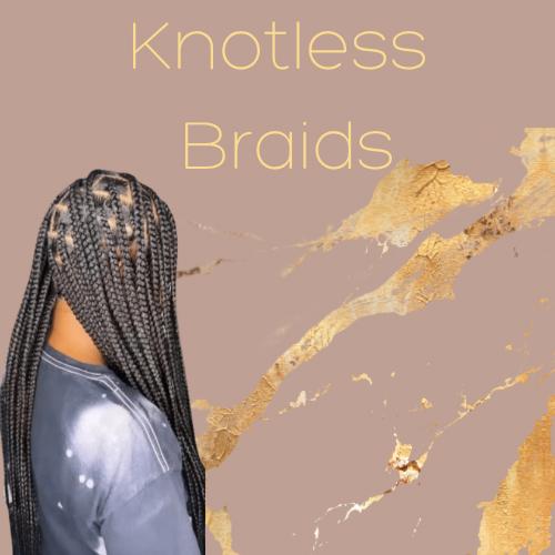 Knotless Braids